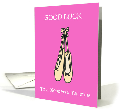 Good Luck to Ballet Dancer Classic Ballet Shoes Ilustration card