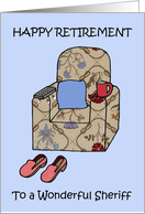 Sheriff Happy Retirement Cartoon Armchair and Slippers card