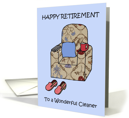 Cleaner Happy Retirement Cartoon Armchair with Remote & Slippers card