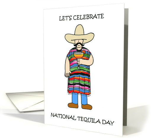 National Tequila Day July 24th Cartoon Man in Hat and Poncho card