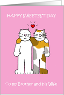 Happy Sweetest Day for Brother and Wife Romantic Cartoon Cats card
