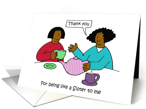 Thank You for Being Like a Sister to Me African American Ladies card