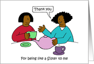 Thank You for Being Like a Sister to Me African American Ladies card