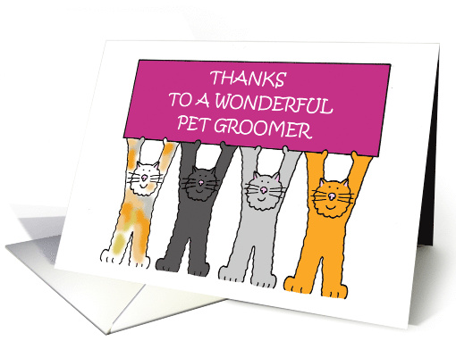 Thanks to Pet Groomer Cartoon Cats Holding a Banner card (1517456)