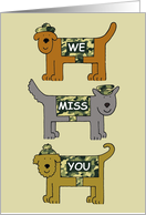 Military Missing You Cartoon Dogs in Camouflage Coats and Hats card