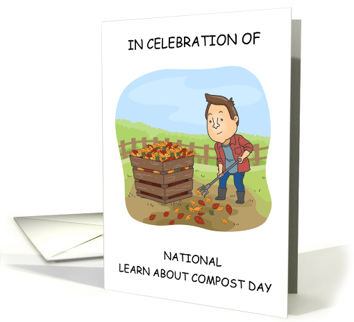 National Learn About Composting Day May 29th Cartoon Man card