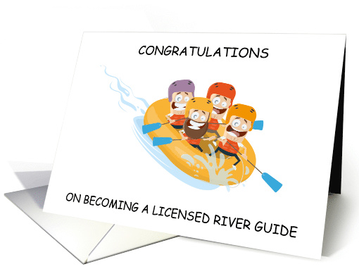 Congratulations On Becoming Licensed River Rafting Guide Cartoon card