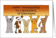 Happy Thanksgiving to Veterinarian Cartoon Pets with Bandages card