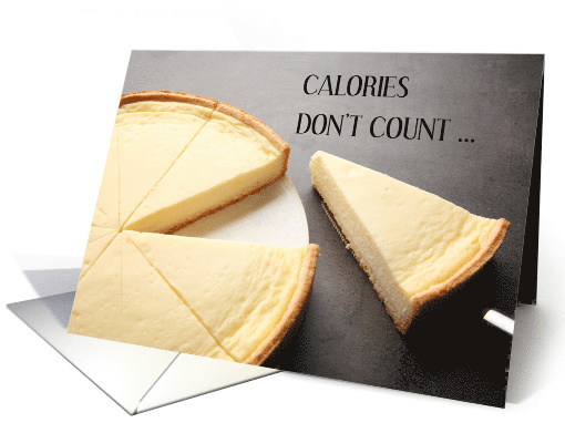 National Cheesecake Day July 30th Cheesecake Slices Humor card