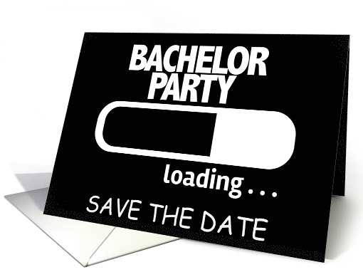 Bachelor Party, Save the Date, Humorous Text. card (1578026)