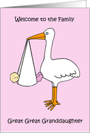 Welcome to the Family Great Great Granddaughter Cartoon Stork card