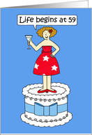 Life Begins at 59 Happy Birthday Cartoon Lady on a Cake Humor card