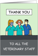 Covid 19 Thank You to the Veterinary Staff Cartoon Group of Staff card