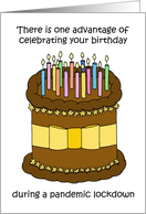 Covid 19 Birthday in Lockdown More Birthday Cake for You Cartoon card