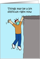 Covid 19 Hang in There Encouragement Cliff Edge Cartoon Humor card