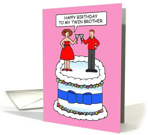 Happy Birthday to Twin Brother from Twin Sister Couple on a Cake card
