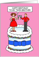 Happy Birthday to Twin Brother from Twin Sister Couple on a Cake card