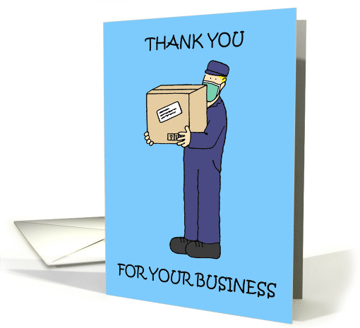 Covid 19 Delivery Man Thank you for Your Business Cartoon Man card