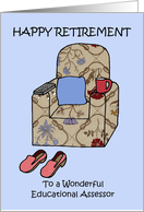 Happy Retirement to Educational Assessor Cartoon Armchair and Slippers card