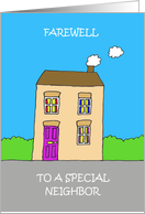 Goodbye Farewell to Special Neighbor Cute Cartoon House card