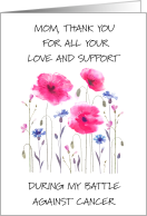 Thank You to Mom for Support During Cancer Battle card