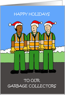 Happy Holidays to Garbage Collectors card