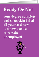 Ready Or Not - a funny college graduation congratulations poem card