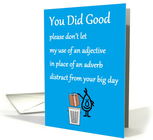 You Did Good - a funny Congratulations Poem card (1215902)