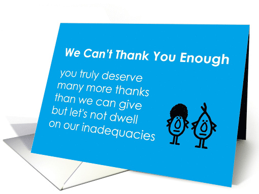 We Can't Thank You Enough, A Funny Thank You For Help And... (1286660)