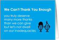 We Can’t Thank You Enough - a funny business thank-you poem card