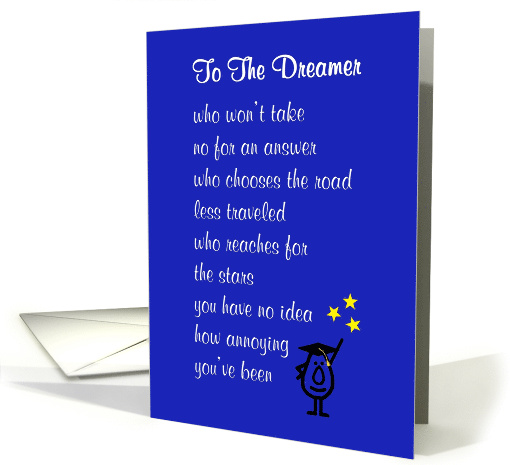 To The Dreamer - a funny college graduation poem card (1467130)