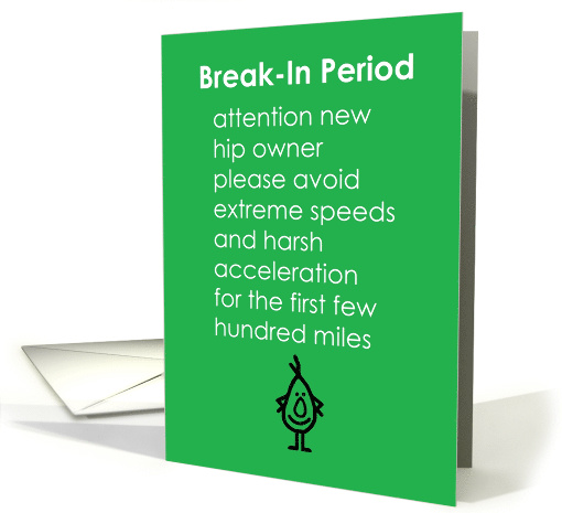 Break-In Period - A Funny Recovery From Hip Replacement Poem card