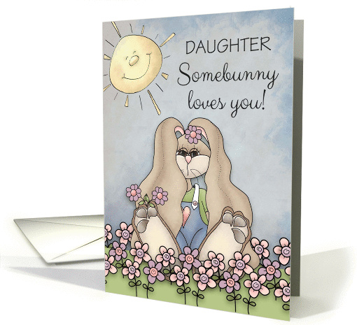 Daughter, Somebunny Loves You! Easter Bunny in flower field card