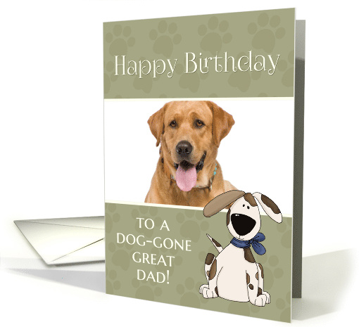 From Dog to Dad on Birthday custom photo card (1287558)