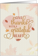 Thanksgiving Give Thanks with a Grateful Heart leaves typography card