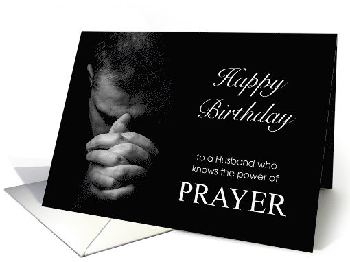 Husband Birthday Power of Prayer Man Praying card (1473572)