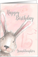 Happy 15th Birthday Granddaughter watercolor bunny rabbit card