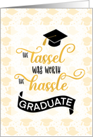 Graduation Congratulations Cash Enclosed Tassel Worth the Hassle card