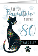 80th Birthday Cat Silhouette Are You Pawsitive card