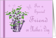 Mother’s Day for Friend - Watering Can, Flowers card