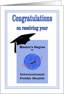 Congratulations Master’s International Public Health Degree card