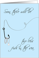 Two Less Fish in the Sea, Rings, Engagement Announcement card