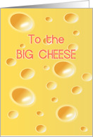 To the big cheese - Important New Job Congratulations card