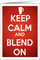 Blender Party Invitation Keep Calm and Blend On card