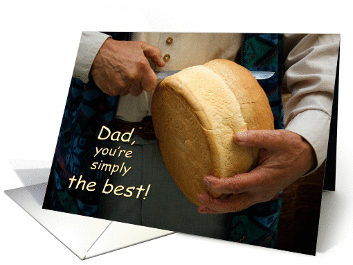 Cutting bread - Dad, the best - Thank you on Father's day card