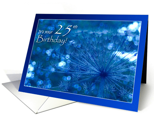 25th Birthday Sparkling Blue Imagination - flowers plants natural card