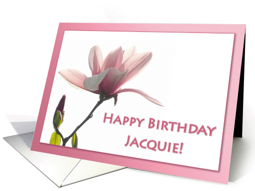 Pink Magnolia Flower _ Birthday Jacquie card (1274300)