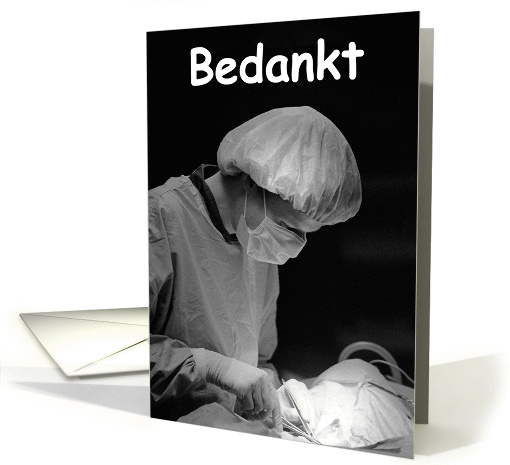 Thank You - You are like a surgeon - Dutch card (1118260)