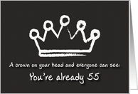 A crown on your head. 55th Birthday card