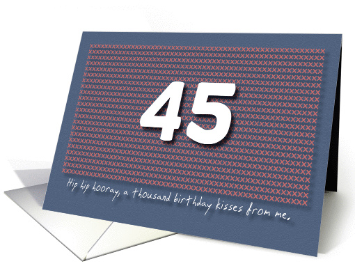 Thousand kisses 45th Birthday card (1180870)